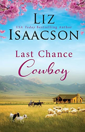 Last Chance Cowboy (Last Chance Ranch Romance)