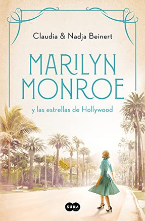 Marilyn Monroe y las estrellas de Hollywood / Marilyn Monroe and the Hollywood S tars (MUJERES QUE NOS INSPIRAN) (Spanish Edition)