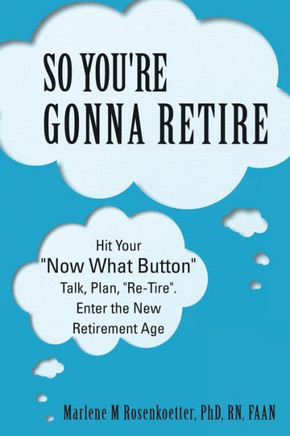 So You'Re Gonna Retire