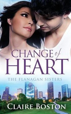 Change Of Heart (The Flanagan Sisters)