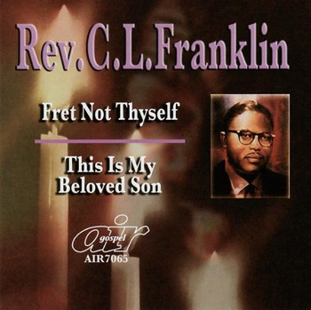 Fret Not Thyself/This Is My Beloved Son