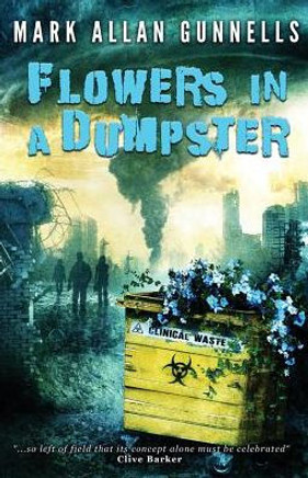 Flowers In A Dumpster