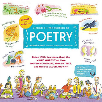 A Child's Introduction to Poetry (Revised and Updated): Listen While You Learn About the Magic Words That Have Moved Mountains, Won Battles, and Made Us Laugh and Cry (Child's Introduction Series)
