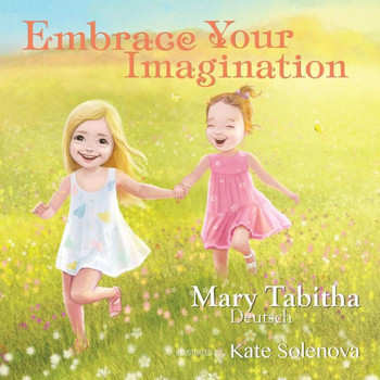 Embrace Your Imagination - 9781946629470