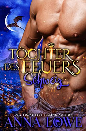 T?chter Des Feuers: Schweiz (Billionaires Und Bodyguards) (German Edition)