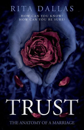 Trust: The Anatomy Of A Marriage