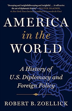 America In The World: A History Of U.S. Diplomacy And Foreign Policy