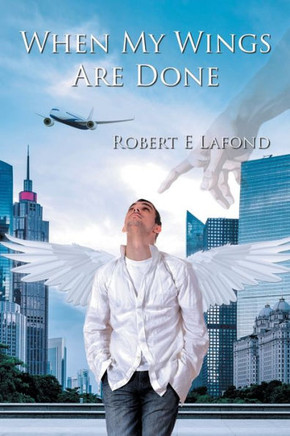 When My Wings Are Done - 9781960605160