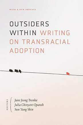 Outsiders Within: Writing On Transracial Adoption