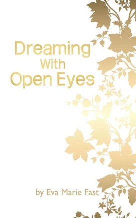 Dreaming With Open Eyes
