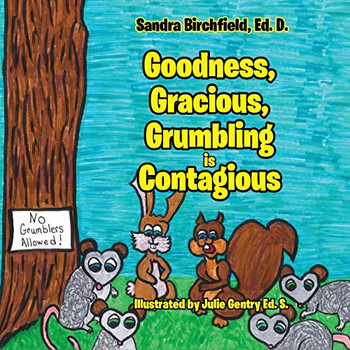 Goodness, Gracious, Grumbling and Contagious