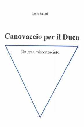 Canovaccio per il Duca: Un eroe misconosciuto (Italian Edition)