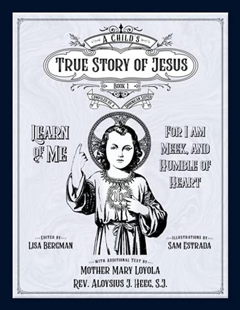 A Child's True Story Of Jesus, Book 1