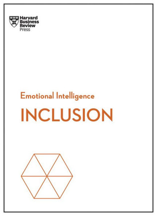 Inclusion (Hbr Emotional Intelligence Series)