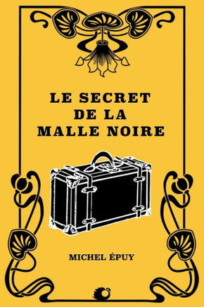 Le secret de la Malle noire (French Edition)