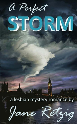 A Perfect Storm: A Lesbian Mystery Romance (The Wrong Woman Quartet)