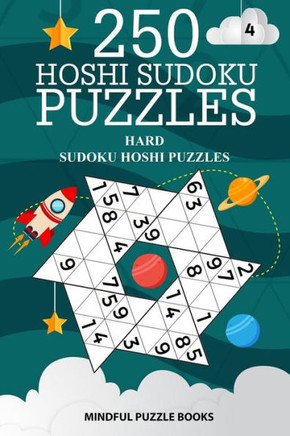 250 Hoshi Sudoku Puzzles: Hard Sudoku Hoshi Puzzles