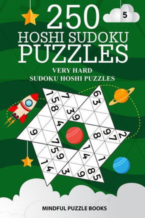 250 Hoshi Sudoku Puzzles: Very Hard Sudoku Hoshi Puzzles