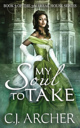 My Soul To Take: Book 3 Of The 3Rd Freak House Trilogy