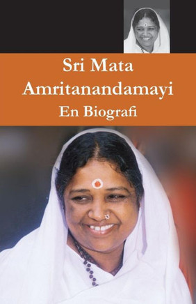 Sri Mata Amritanandamayi Devi, En Biografi