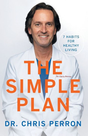 The Simple Plan: 7 Habits For Healthy Living - 9781544535302