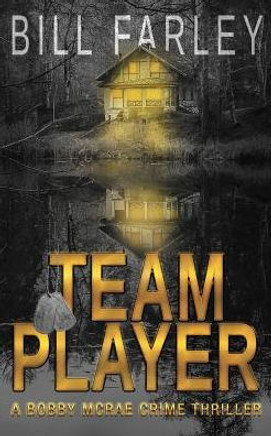 Team Player : A Bobby Mcrae Thriller