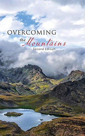 Overcoming The Mountains: Second Edition - 9781645505853