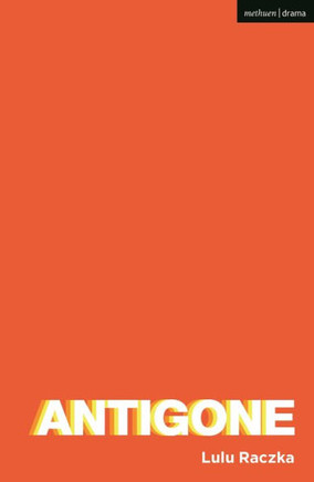 Antigone (Oberon Modern Plays) - 9781350262690