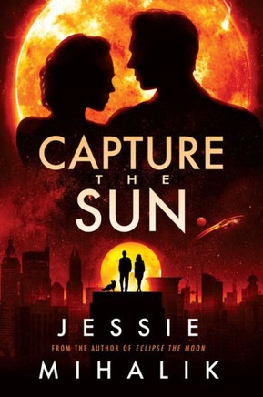Capture The Sun: A Novel (Starlight's Shadow, 3)