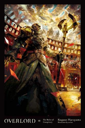 Overlord, Vol. 10 (light novel): The Ruler of Conspiracy (Overlord (10))