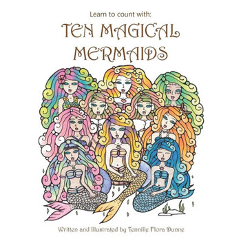 Learn To Count With: Ten Magical Mermaids