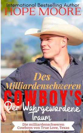 Des Milliardenschweren Cowboy?S Der Wahrgewordene Traum (Die Milliardenschweren Cowboys Von True Love, Texas) (German Edition)