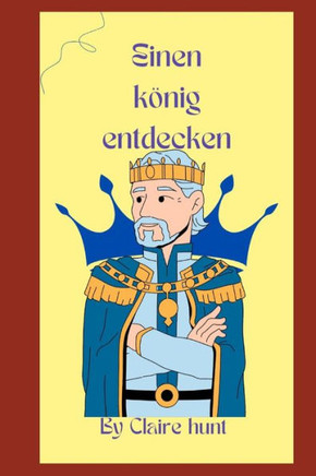 Einen K?ig entdecken