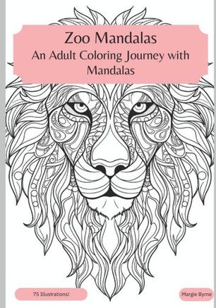Zoo Mandalas: An Adult Coloring Journey with Mandalas""