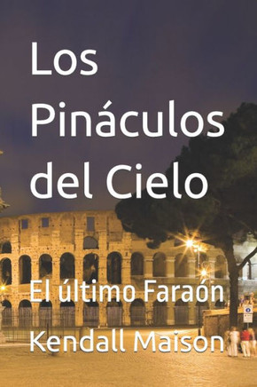 Los Pin?ulos del Cielo: El ?timo Fara?