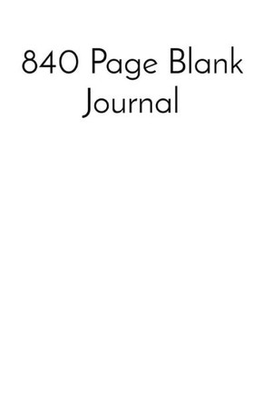 840 Page Blank Journal