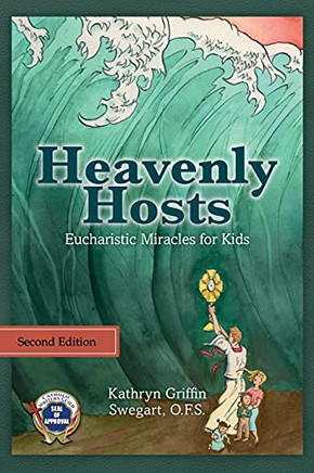 Heavenly Hosts: Eucharistic Miracles For Kids (Catholic Stories For Kids)