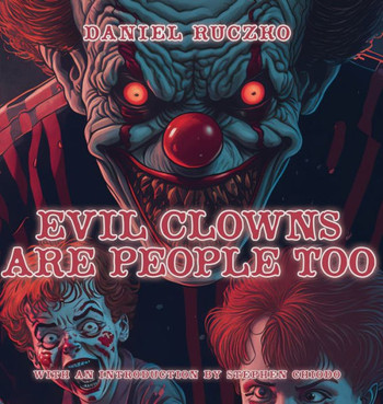 Evil Clowns Are People Too