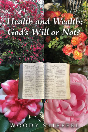 Health and Wealth: God's Will or Not?