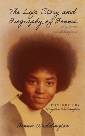The Life Story and Biography of Bonnie: About the Weddingtons