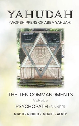 Yahudah (Worshippers of Abba Yahuah): The Ten Commandments Versus Psychopath (Sinners)