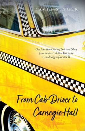 From Cab Driver to Carnegie Hall