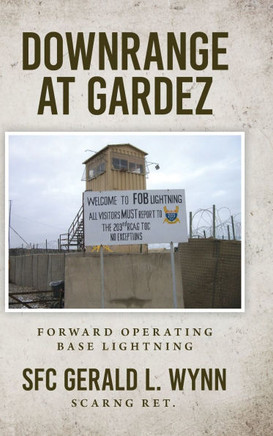 Downrange at Gardez: Forward Operating Base Lightning
