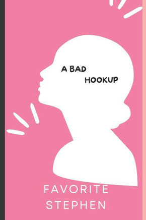 A BAD HOokuP