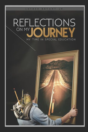 Reflections On My Journey: My Time In Special Education
