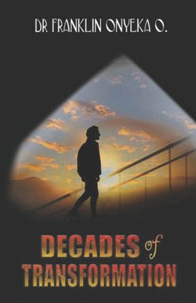 Decades of Transformation: Transformation