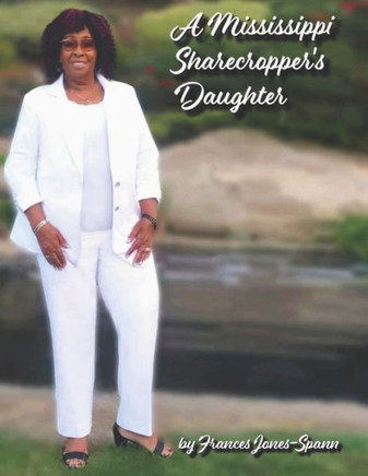 A Mississippi Sharecropper's Daughter
