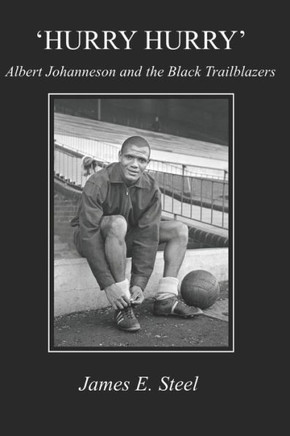 Hurry Hurry: Albert Johanneson and the Black Trailblazers
