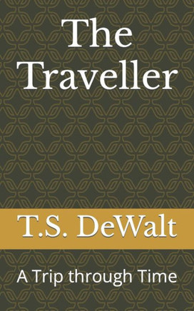 The Traveller: A Trip through Time
