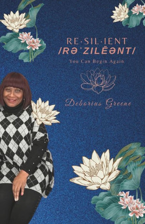 Resilient: You Can Begin Again